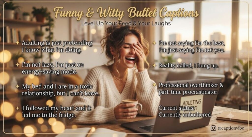 Funny and Witty Bullet Captions